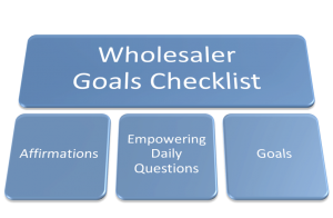 Wholesaler Goals Checklist Wholesaler Goals Checklist
